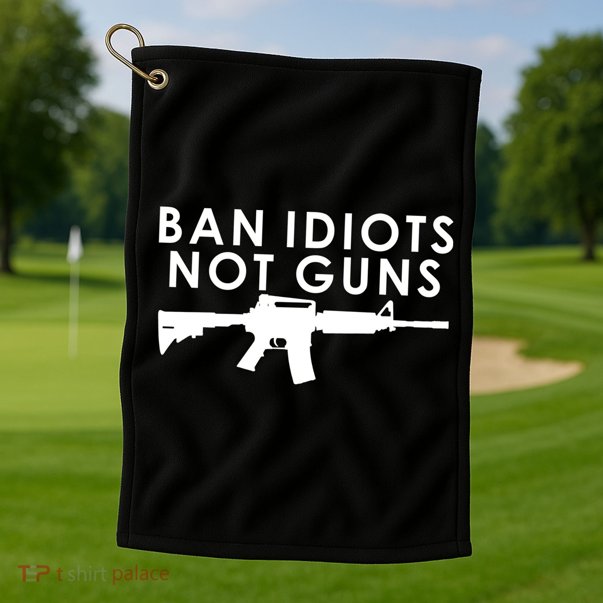 Ban Idiots Not Guns Gun Rights Logo Golf Towel