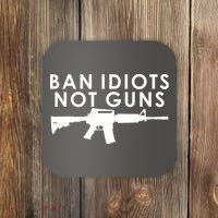 Ban Idiots Not Guns Gun Rights Logo Coaster thumb 0
