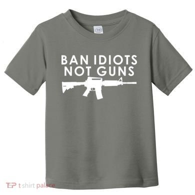 Ban Idiots Not Guns Gun Rights Logo Toddler T-Shirt