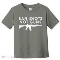 Ban Idiots Not Guns Gun Rights Logo Toddler T-Shirt thumb 0