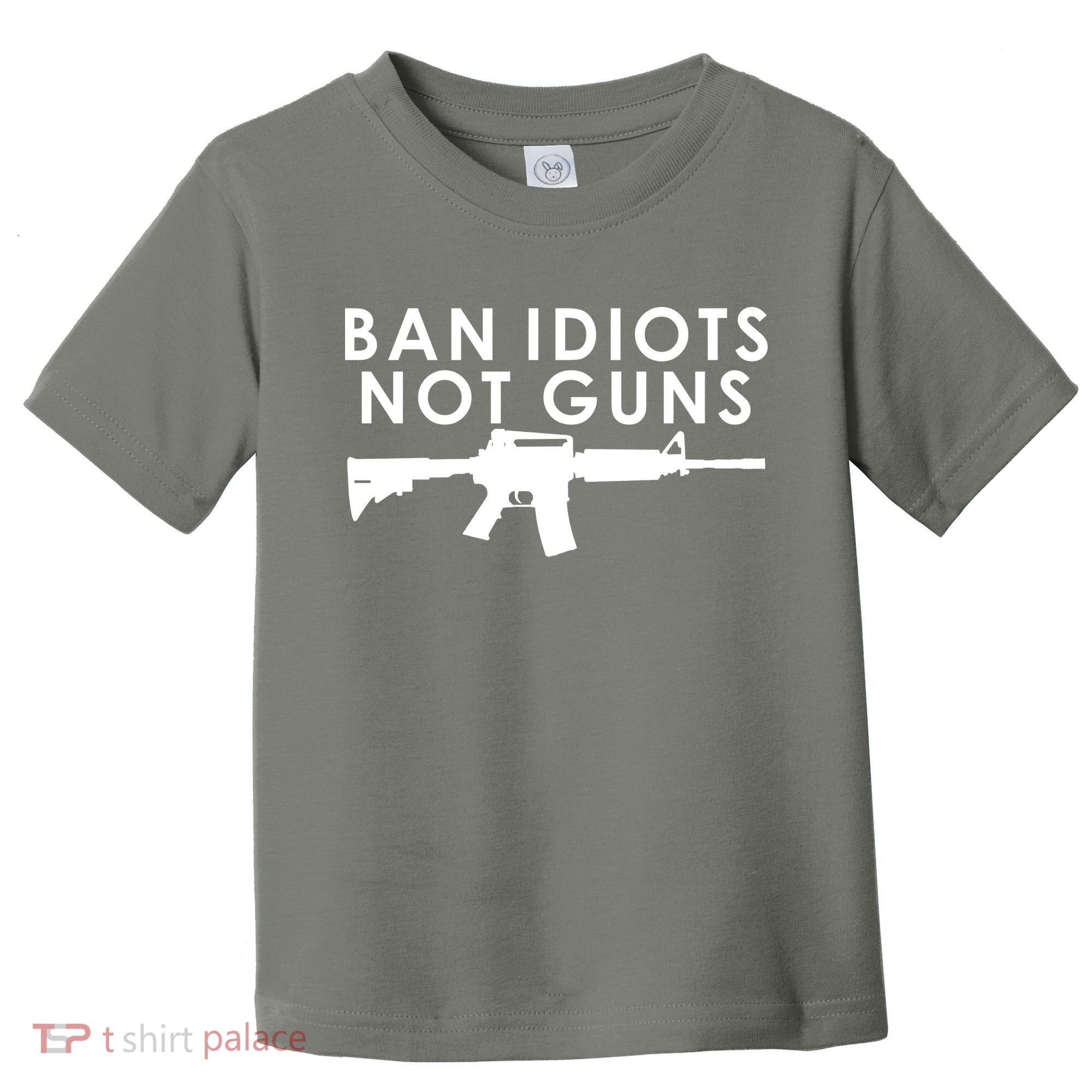 Ban Idiots Not Guns Gun Rights Logo Toddler T-Shirt