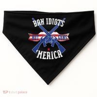 Ban Idiots Not Guns Merica USA-Made Doggie Bandana thumb 0