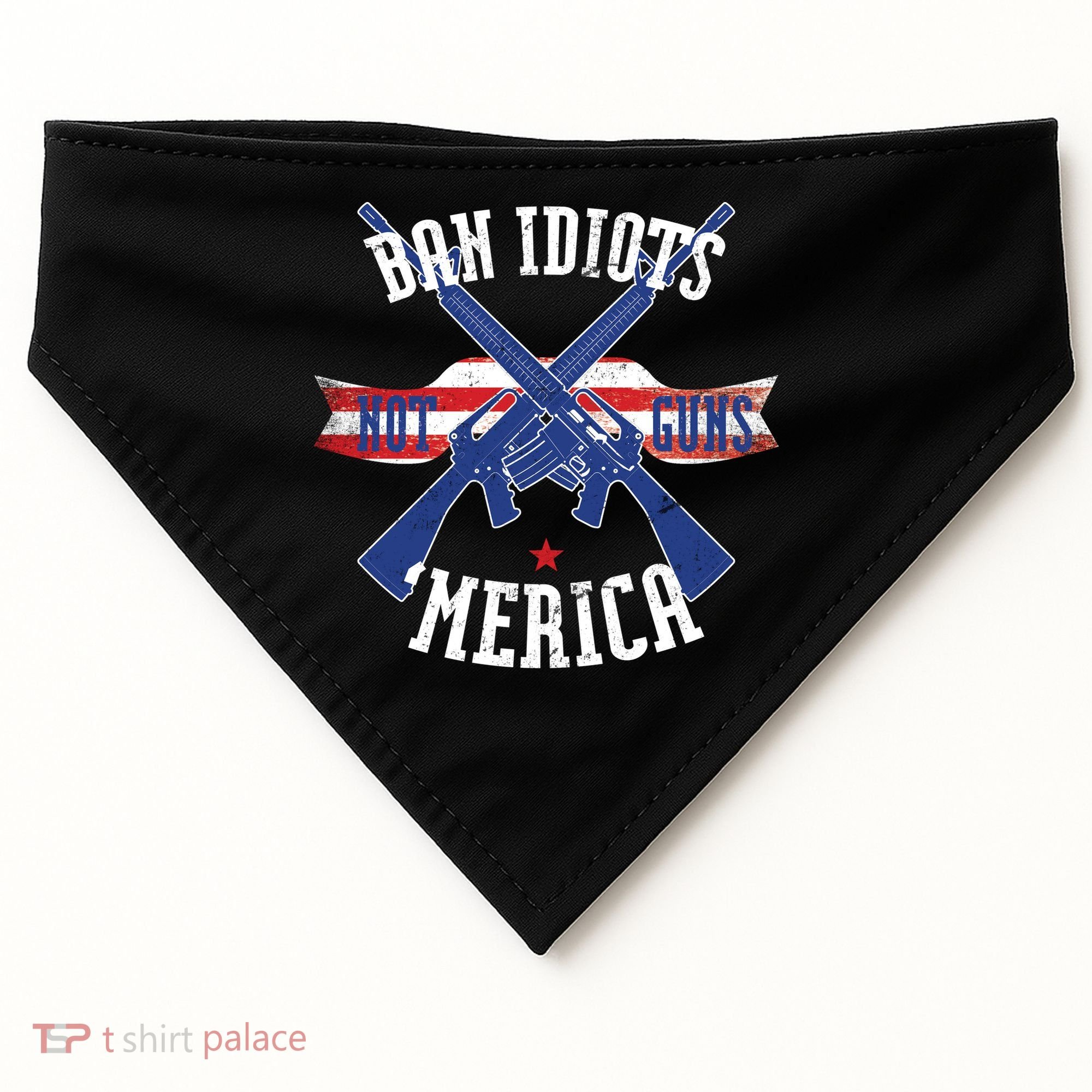 Ban Idiots Not Guns Merica USA-Made Doggie Bandana