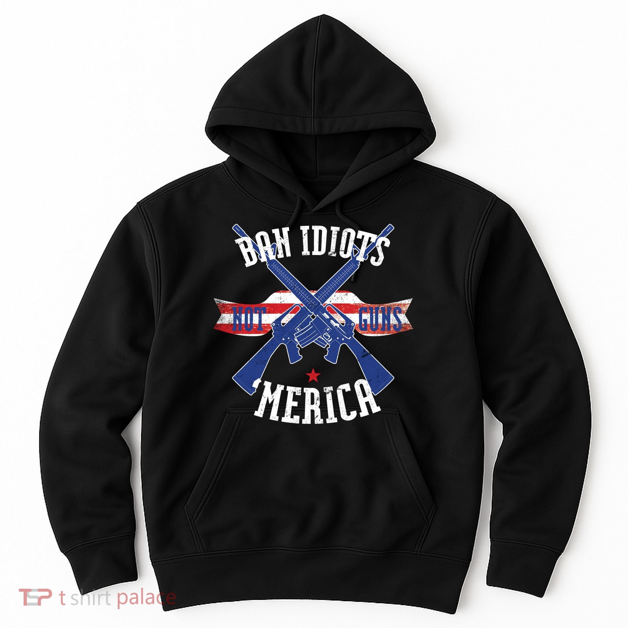 Ban Idiots Not Guns Merica Hoodie