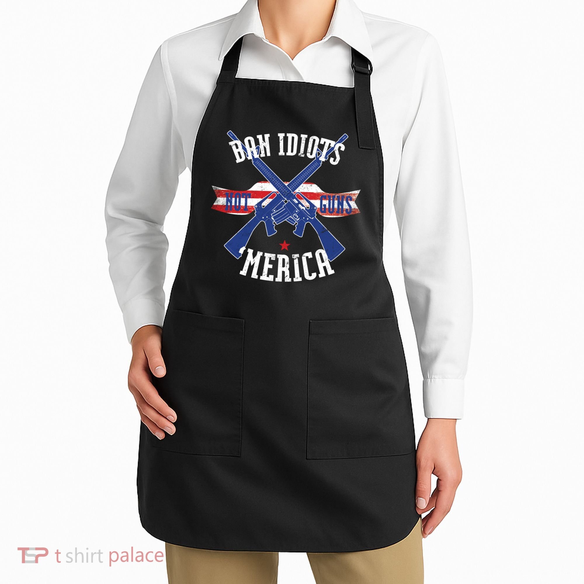 Ban Idiots Not Guns Merica Apron