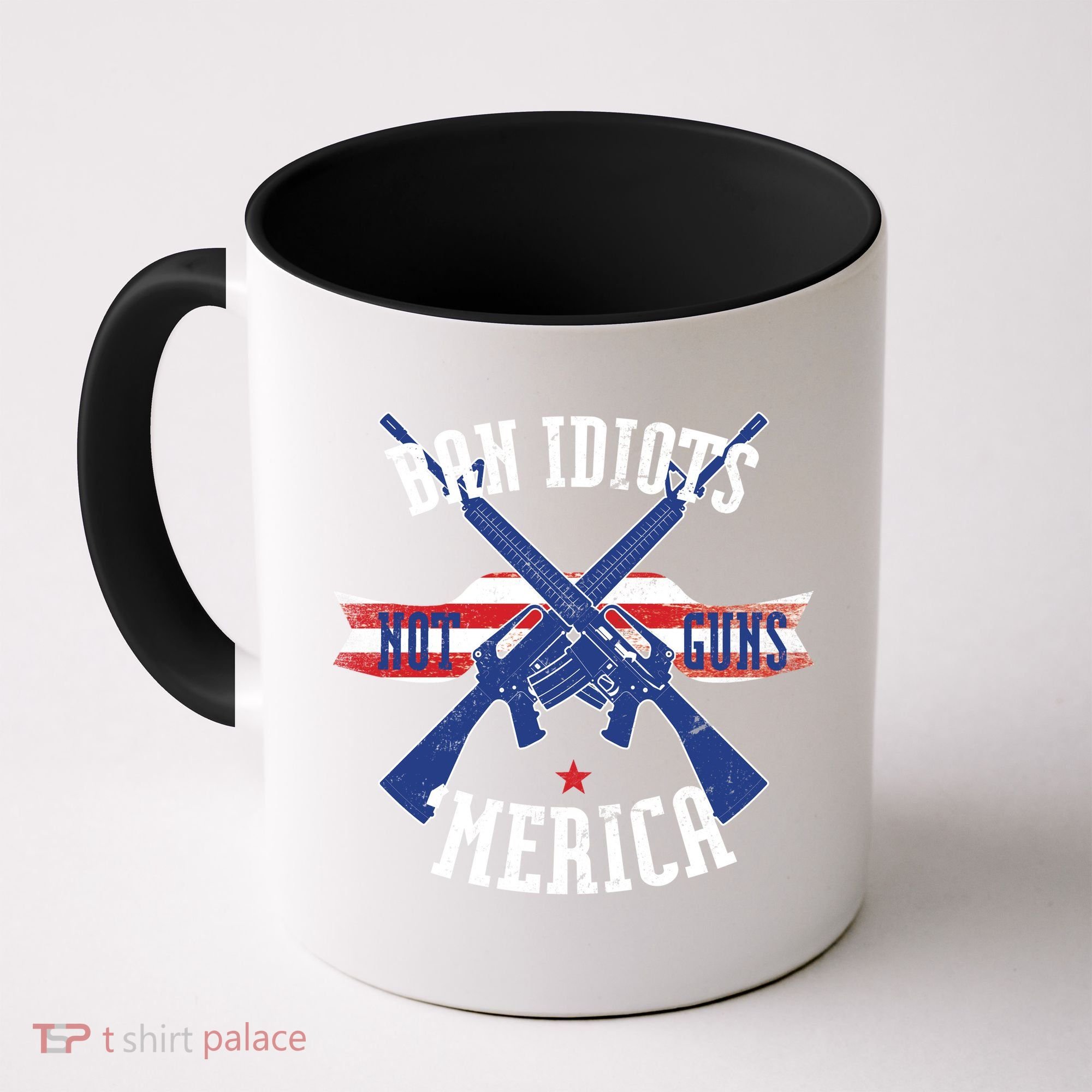 Ban Idiots Not Guns Merica Coffee Mug