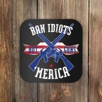 Ban Idiots Not Guns Merica Coaster thumb 0