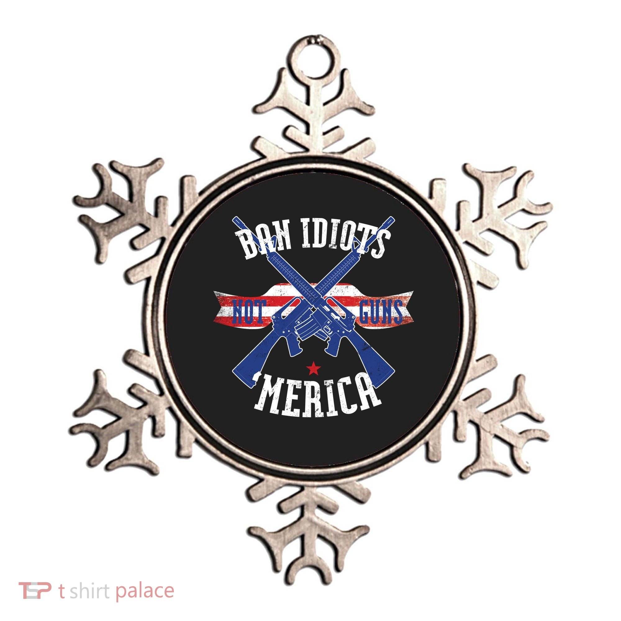 Ban Idiots Not Guns Merica Ornament
