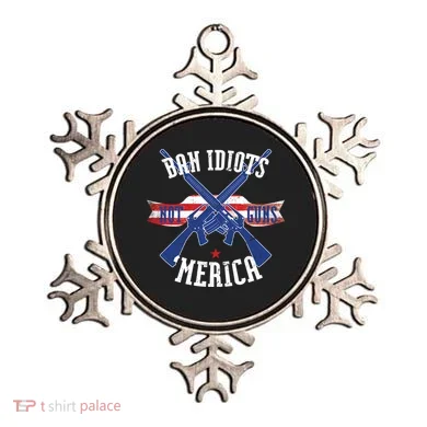 Ban Idiots Not Guns Merica Ornament