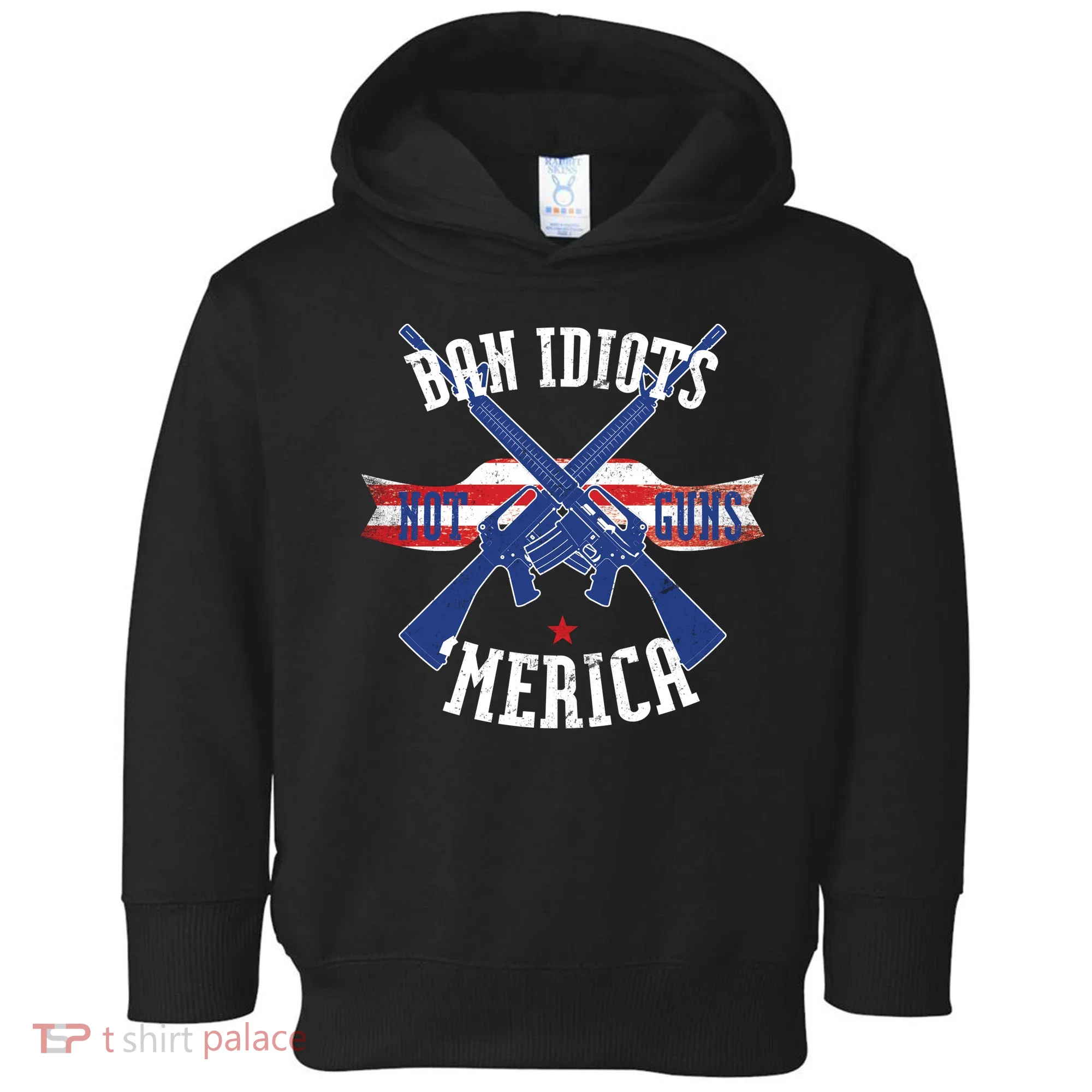 Ban Idiots Not Guns Merica Toddler Hoodie