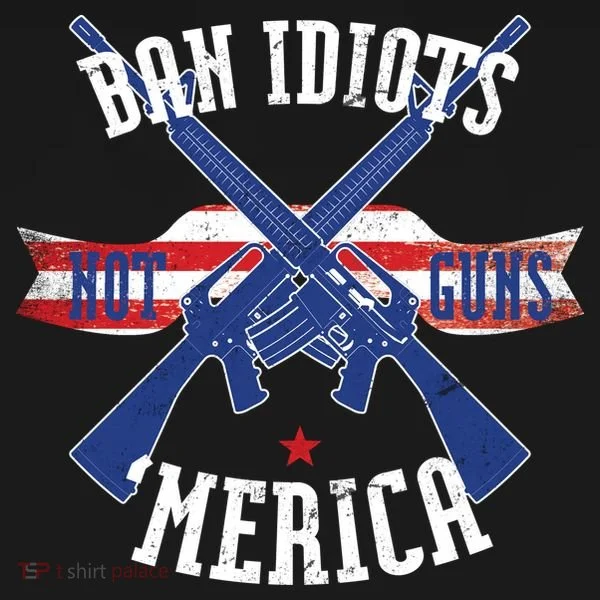 Ban Idiots Not Guns Merica Toddler Hoodie
