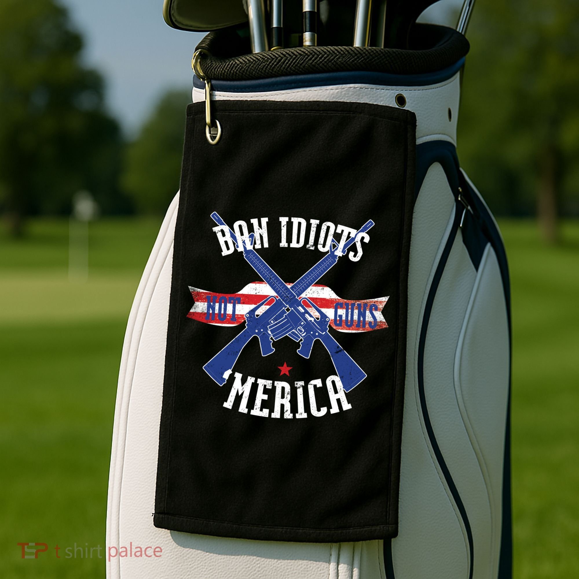 Ban Idiots Not Guns Merica Golf Towel