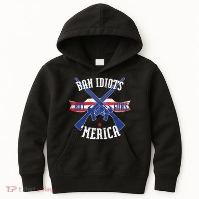 Ban Idiots Not Guns Merica Kids Hoodie