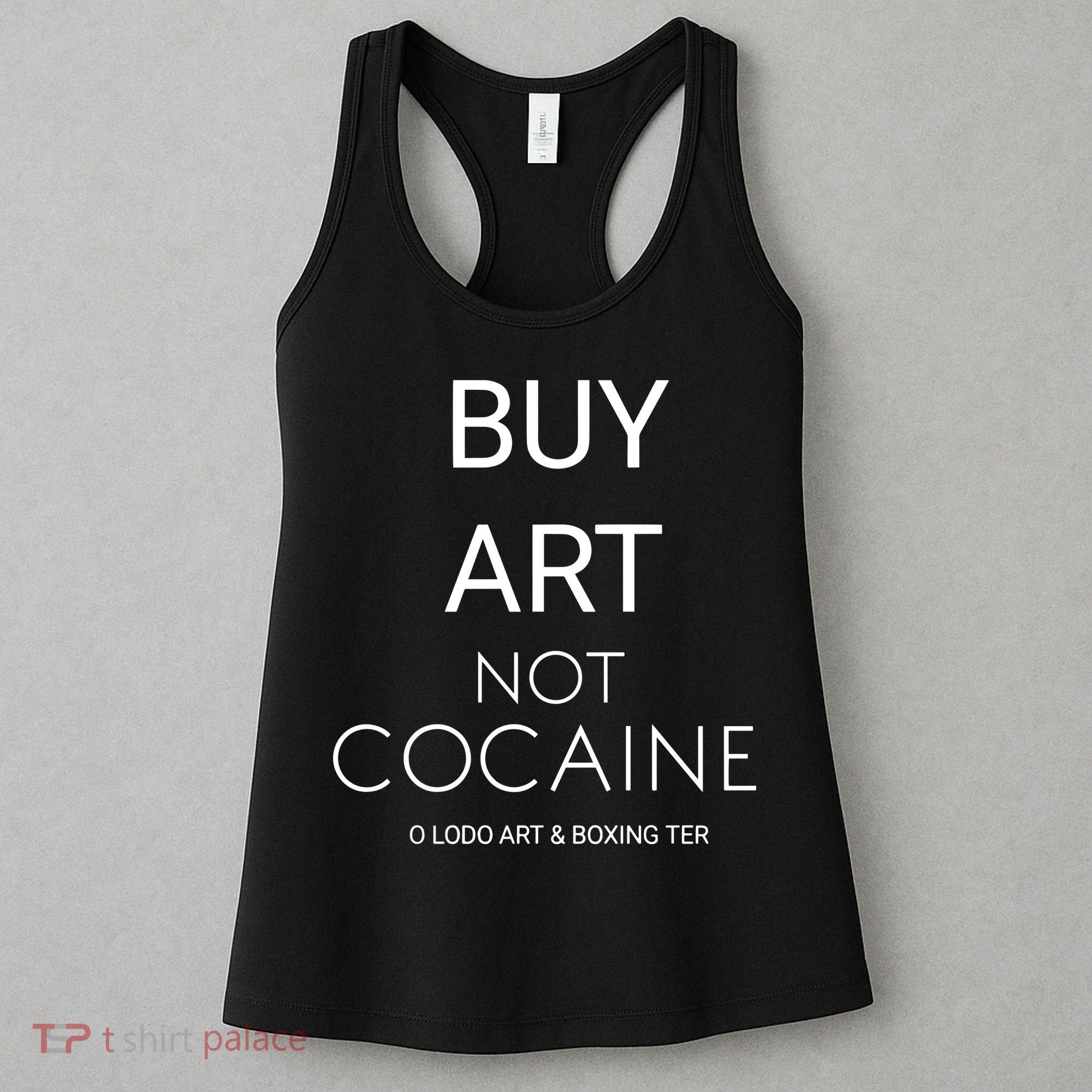 Buy Art Not Cocaine Women's Tank Top