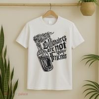 Billionaires Are Not Your Friends Funny T-Shirt thumb 2