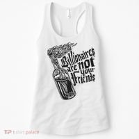 Billionaires Are Not Your Friends Funny Women's Tank Top thumb 0