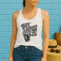 Billionaires Are Not Your Friends Funny Women's Tank Top thumb 2