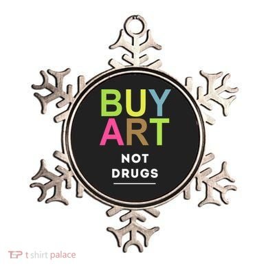 Buy Art Not Drugs Ornament