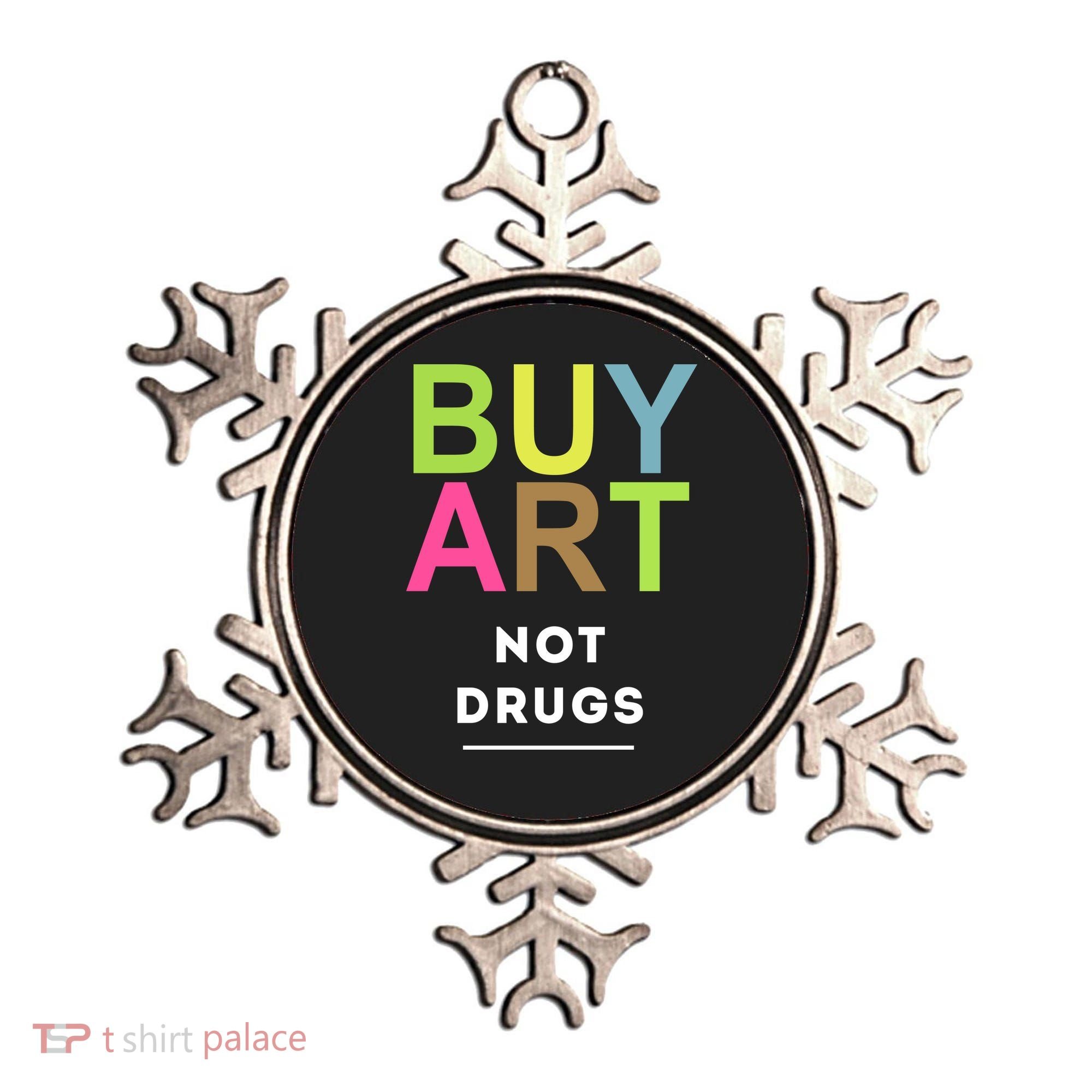 Buy Art Not Drugs Ornament