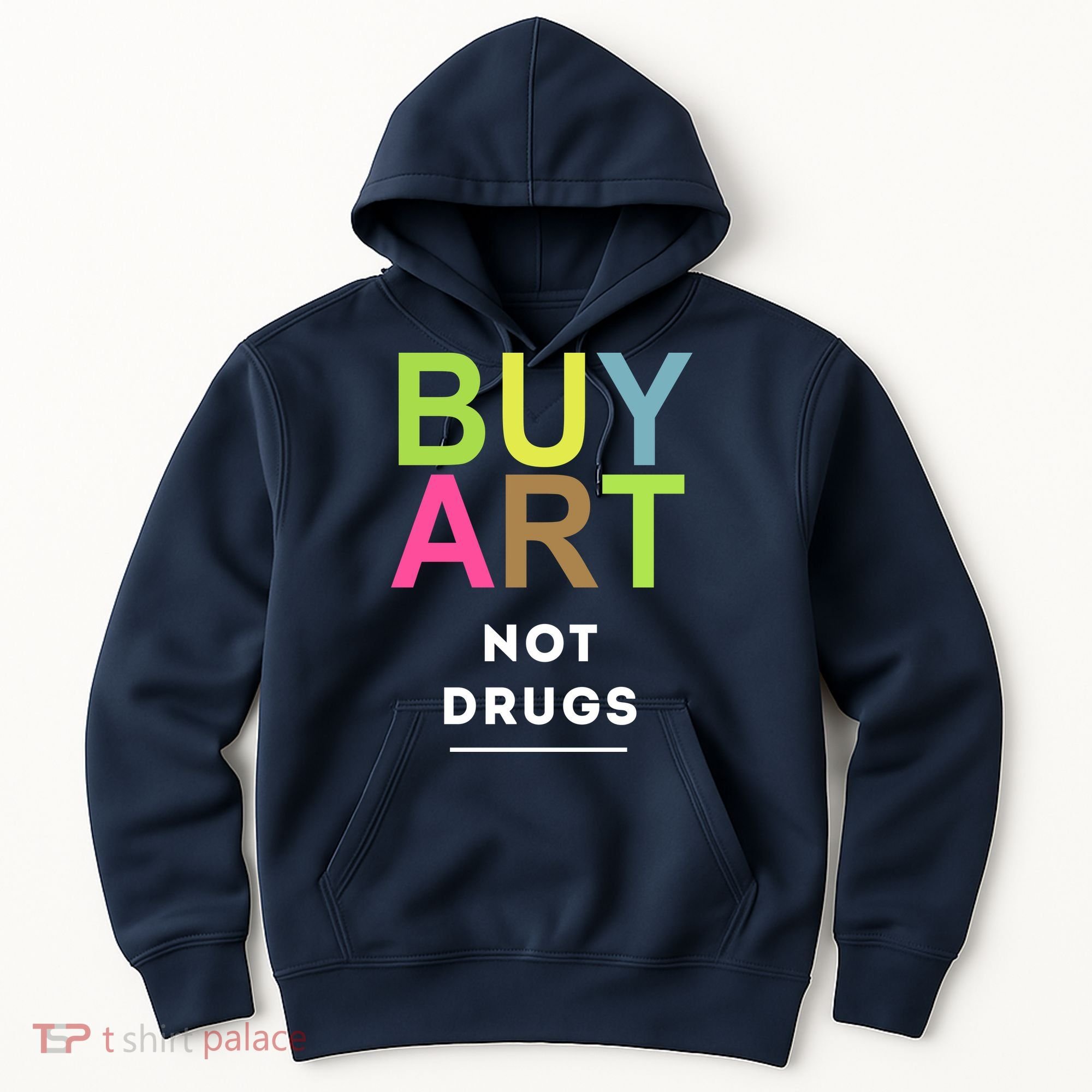 Buy Art Not Drugs Hoodie