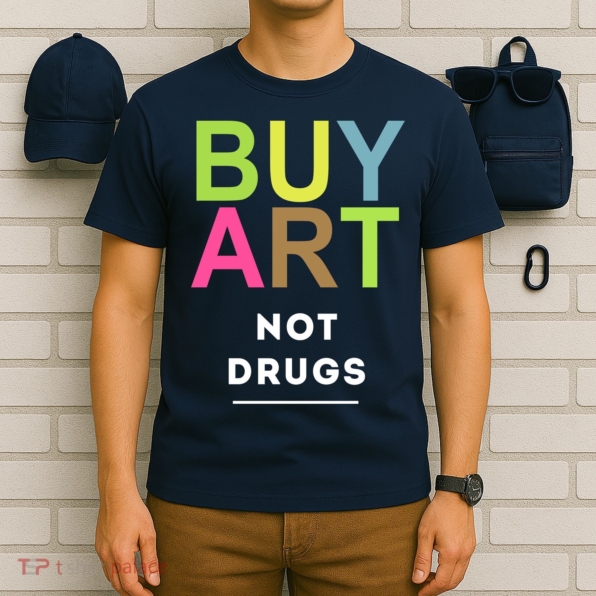 Buy Art Not Drugs T-Shirt