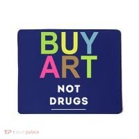 Buy Art Not Drugs Mousepad thumb 0