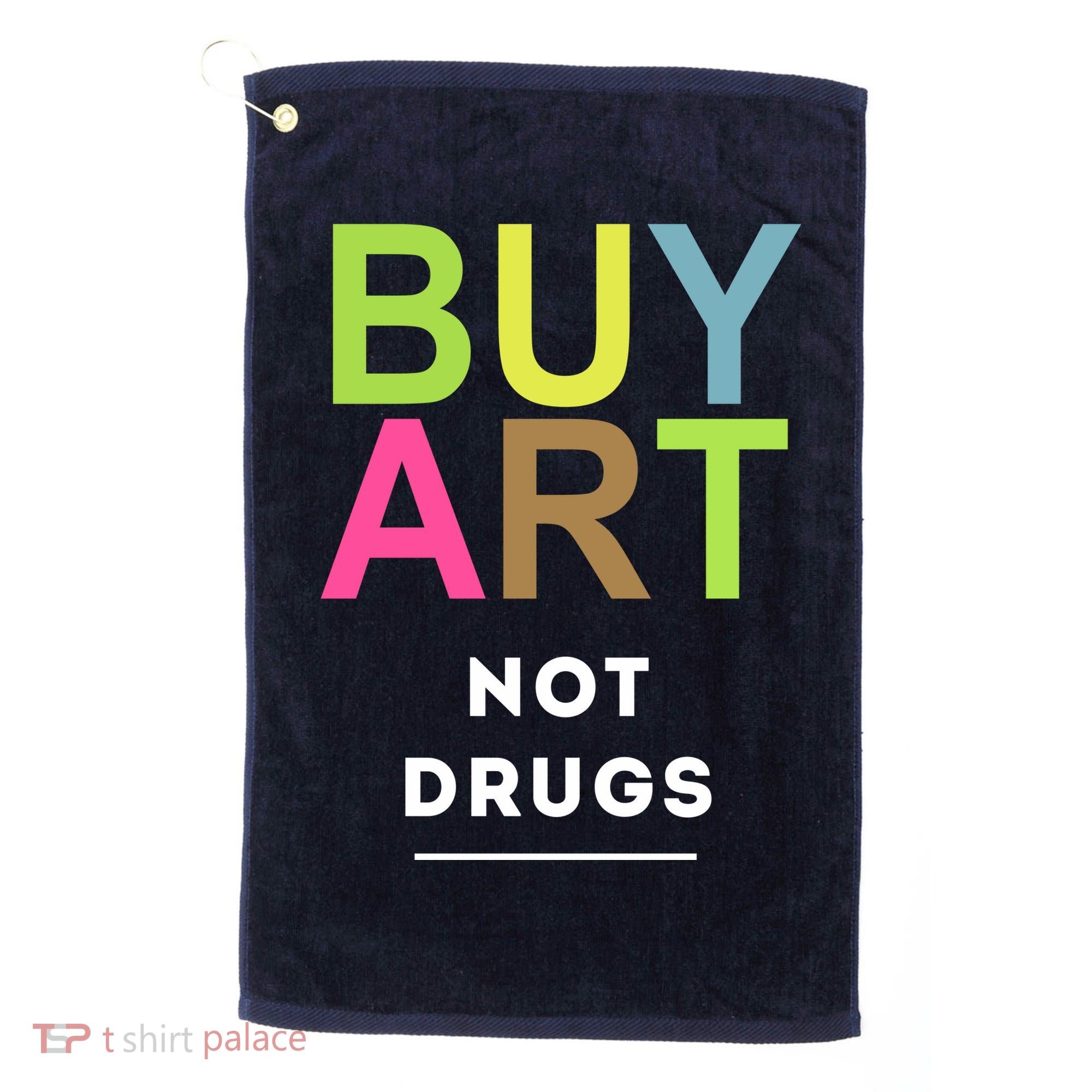 Buy Art Not Drugs Golf Towel