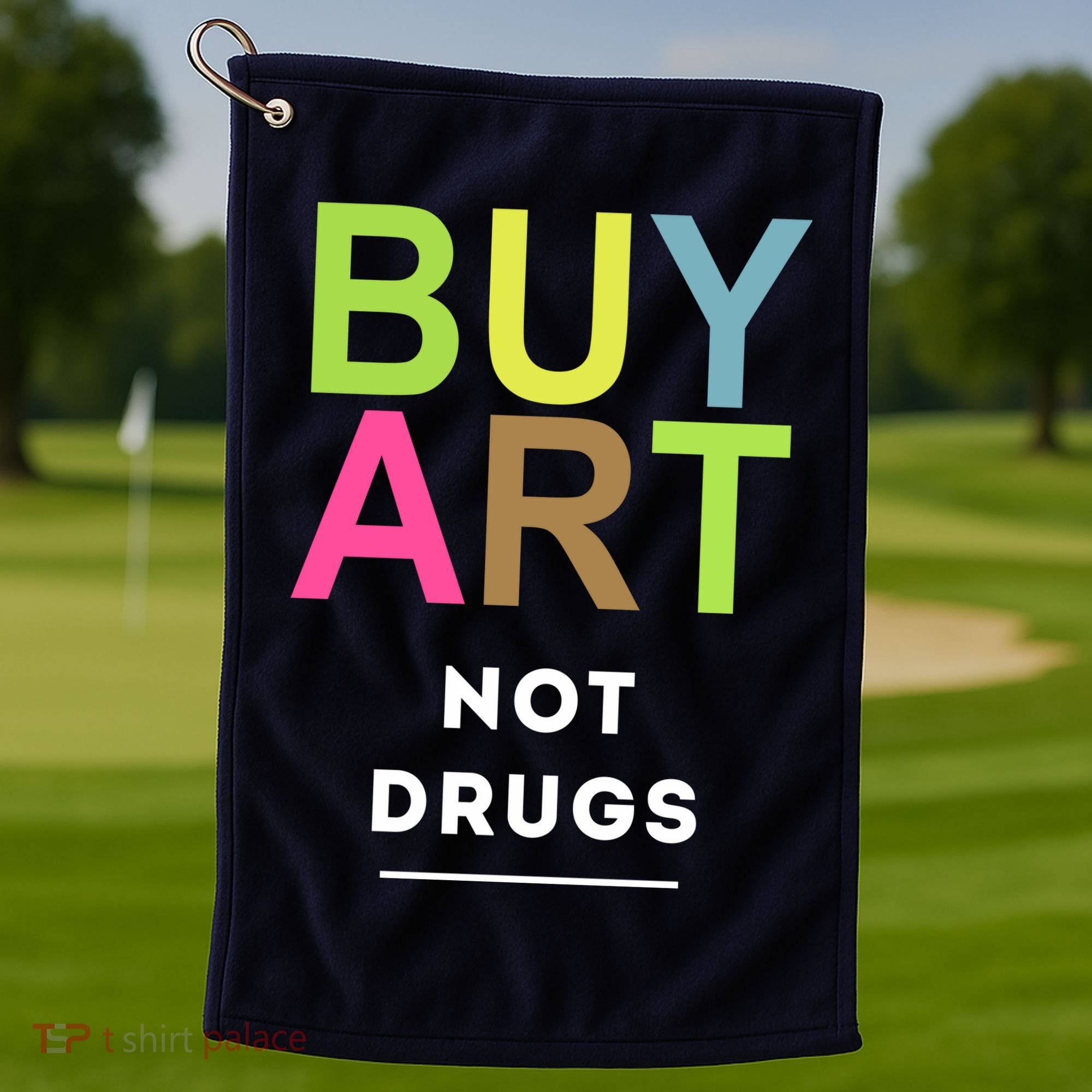 Buy Art Not Drugs Golf Towel