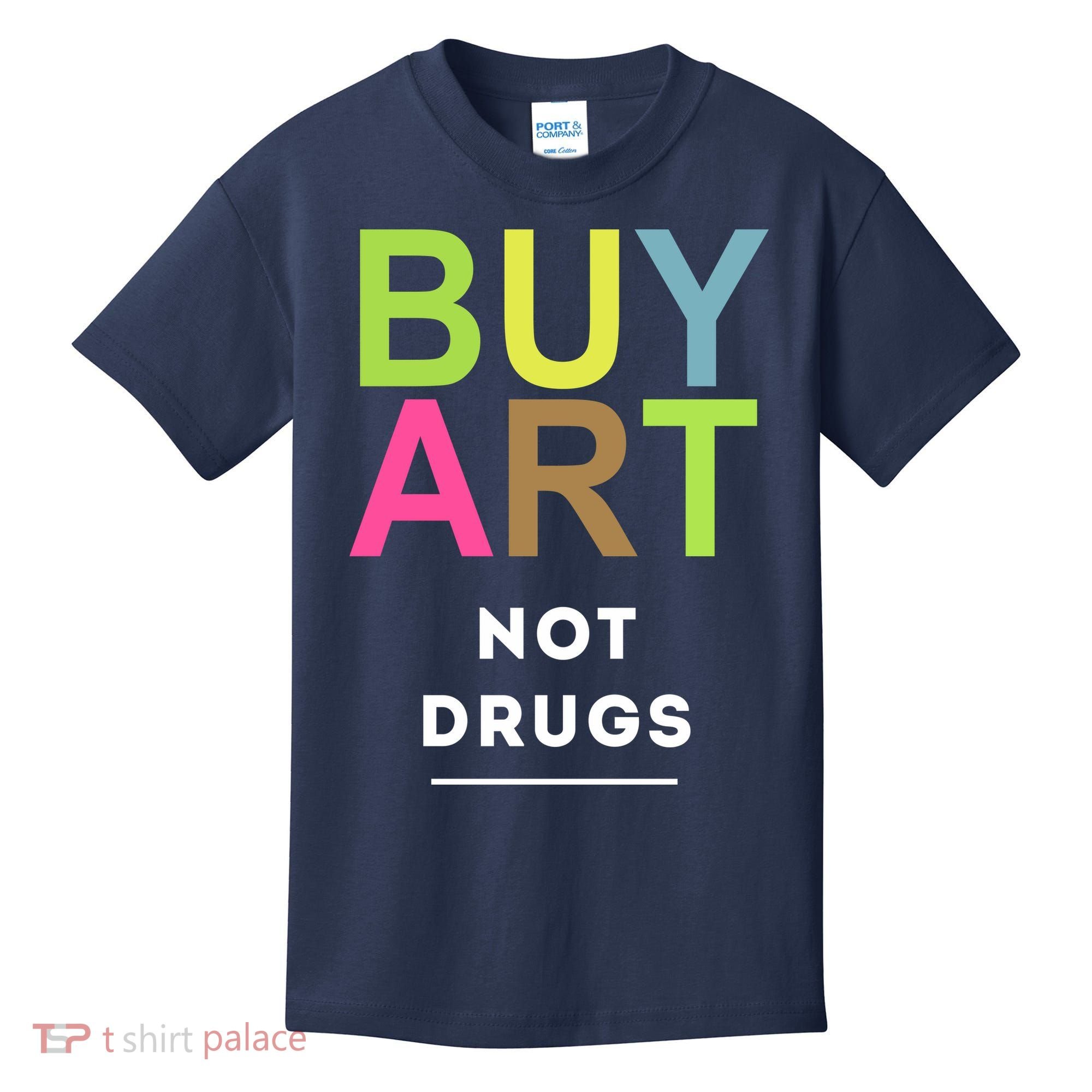 Buy Art Not Drugs Kids T-Shirt