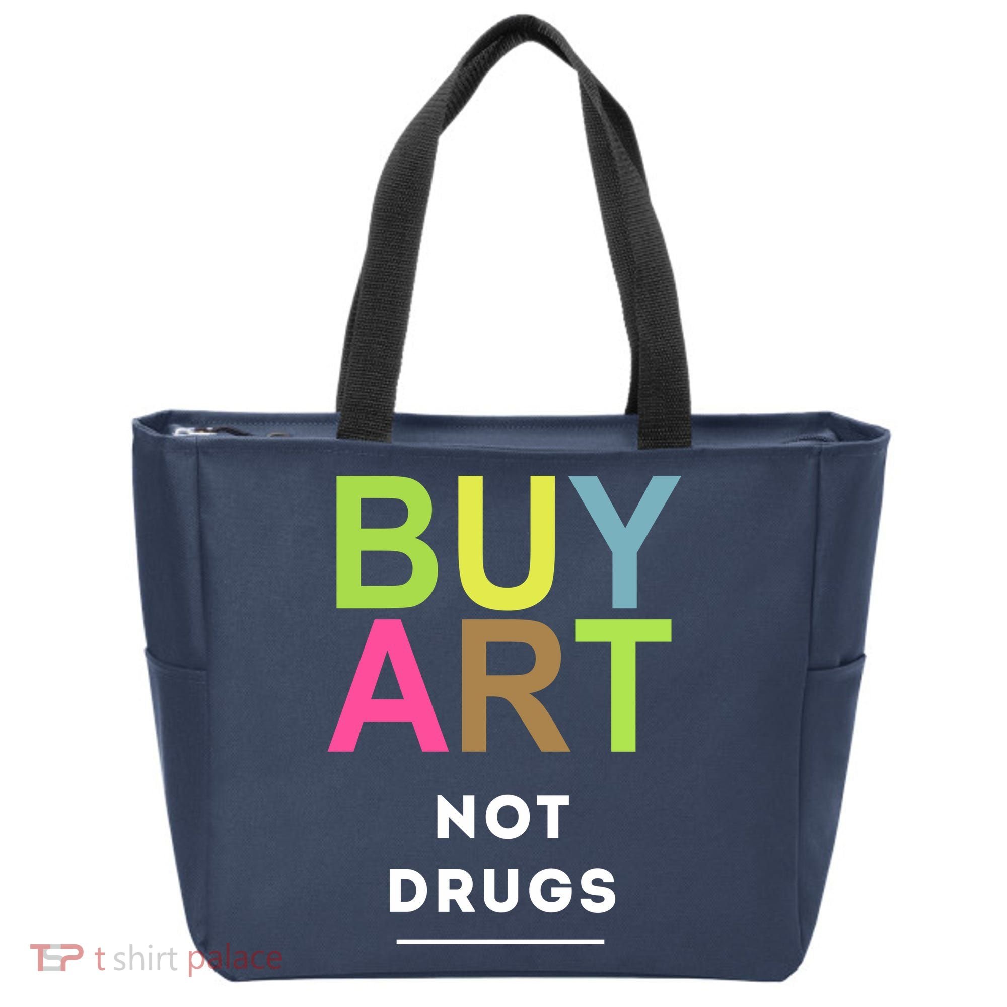 Buy Art Not Drugs Tote Bag