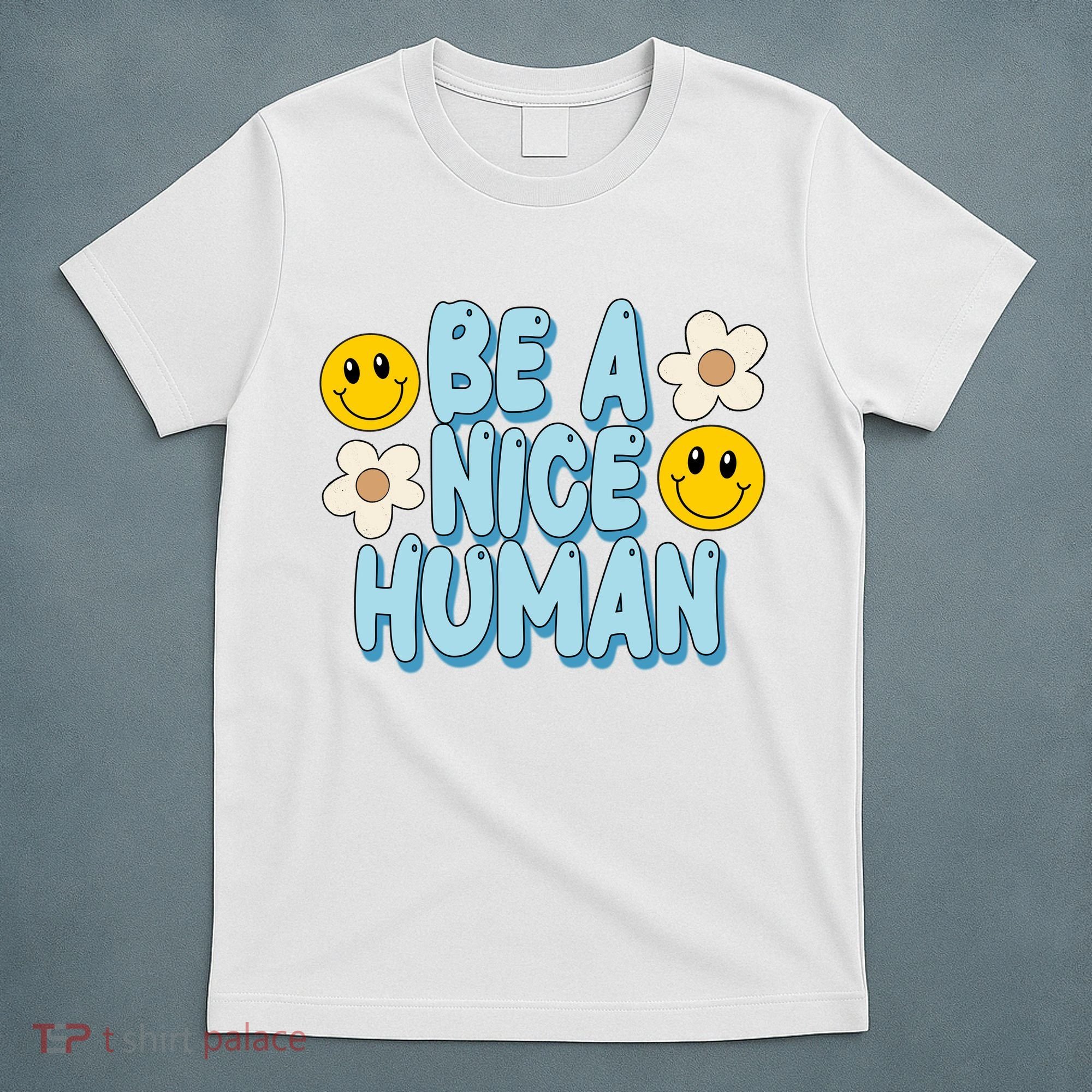 Be A Nice Human Cute Smile Retro T-Shirt
