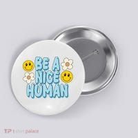 Be A Nice Human Cute Smile Retro Button thumb 0