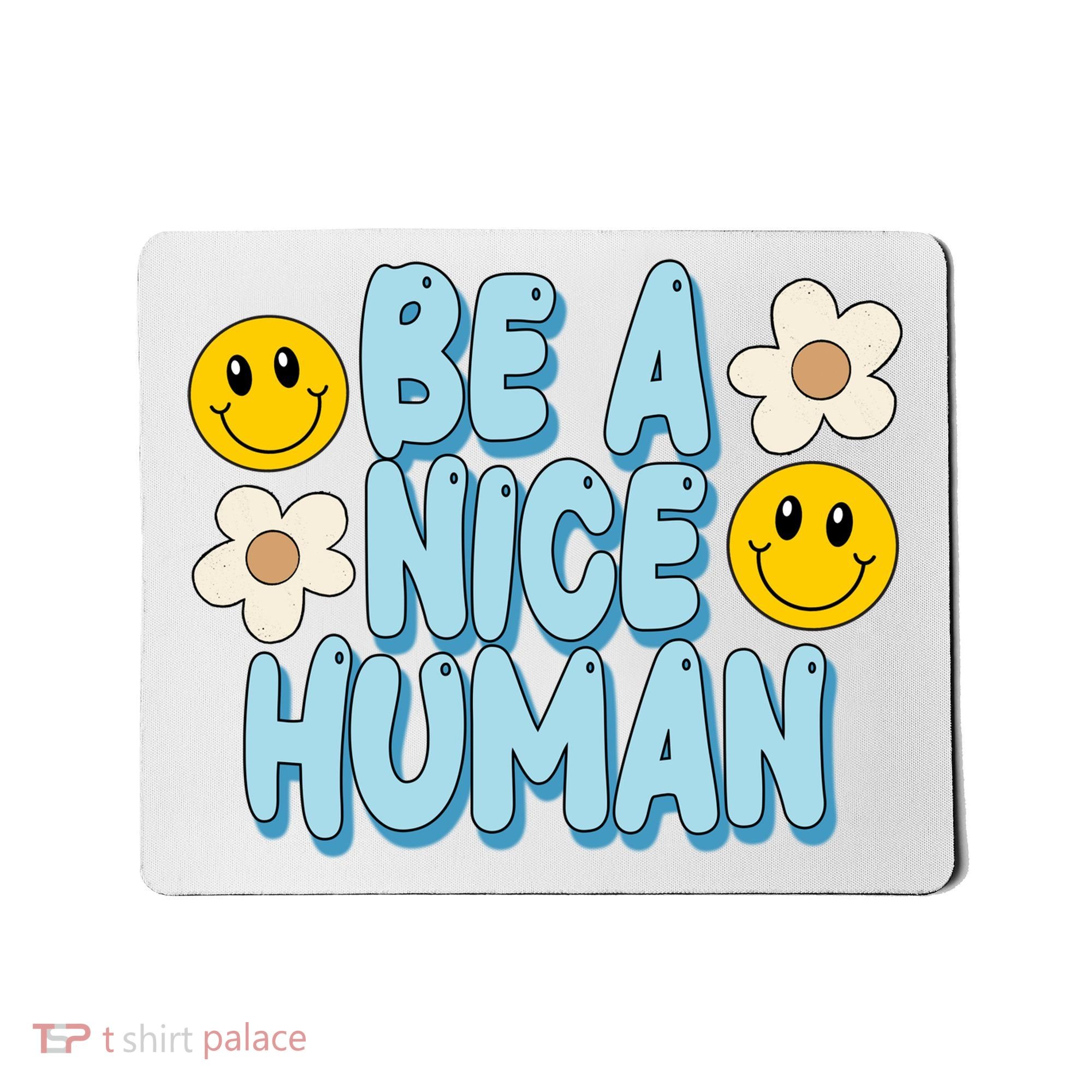 Be A Nice Human Cute Smile Retro Mousepad