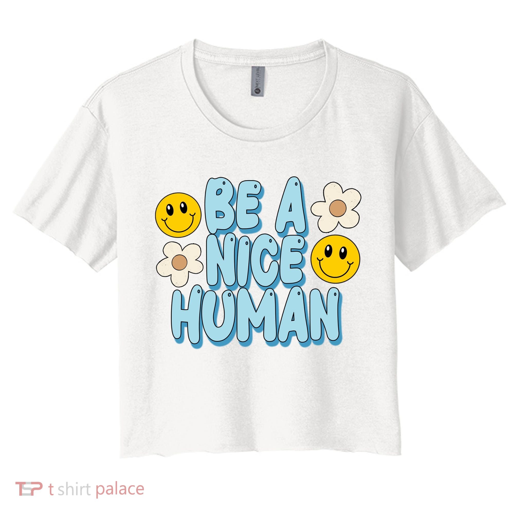 Be A Nice Human Cute Smile Retro Women's Crop Top Tee