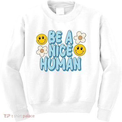 Be A Nice Human Cute Smile Retro Kids Sweatshirt