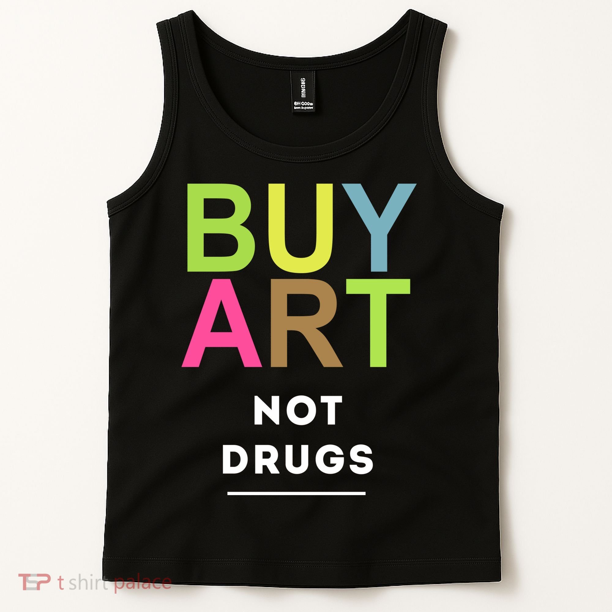 Buy Art Not Drugs Tank Top