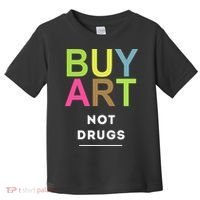 Buy Art Not Drugs Toddler T-Shirt thumb 0