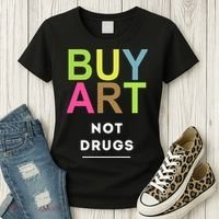 Buy Art Not Drugs Women's T-Shirt thumb 3