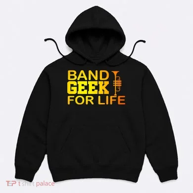 Band Geek For Life Hoodie