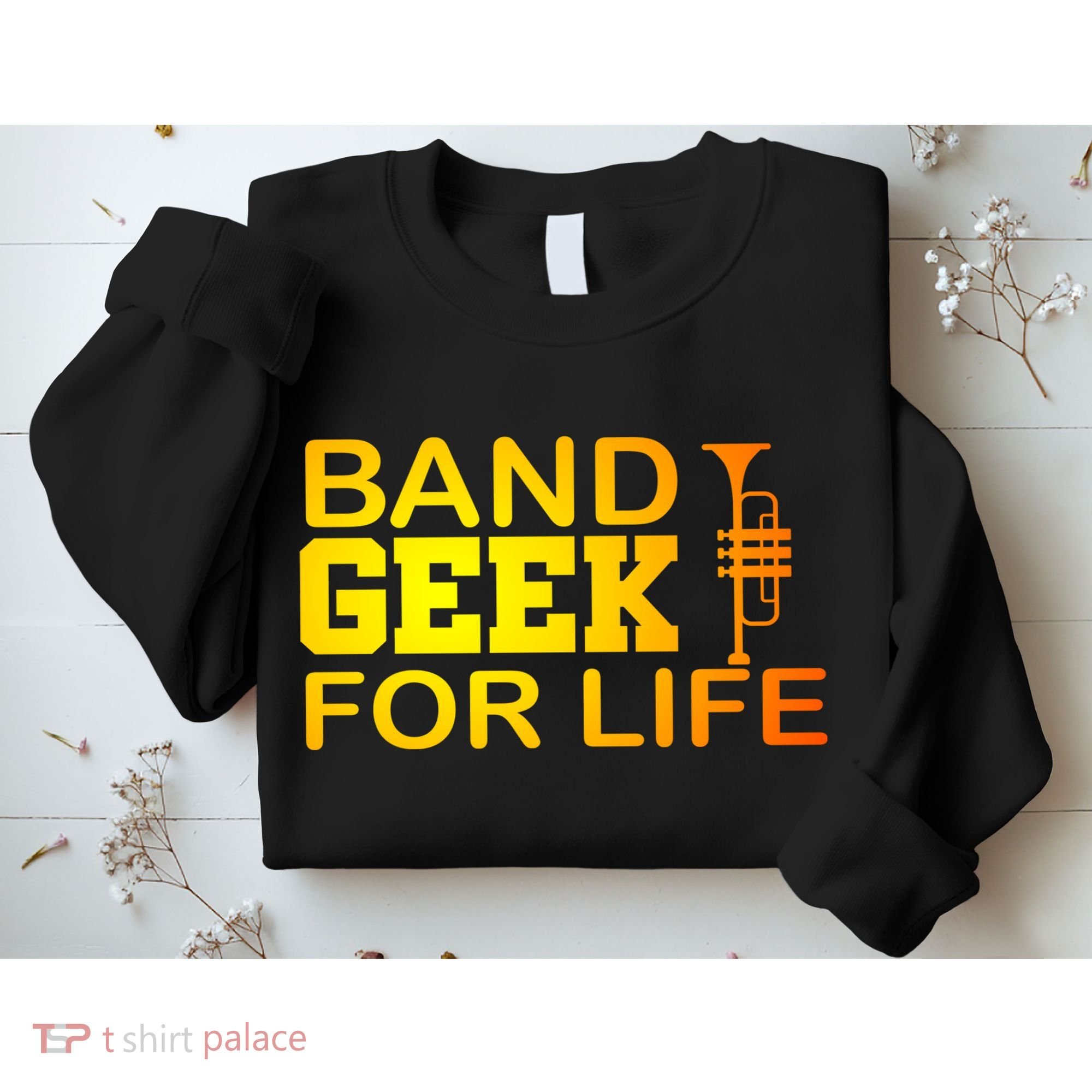 Band Geek For Life Sweatshirt