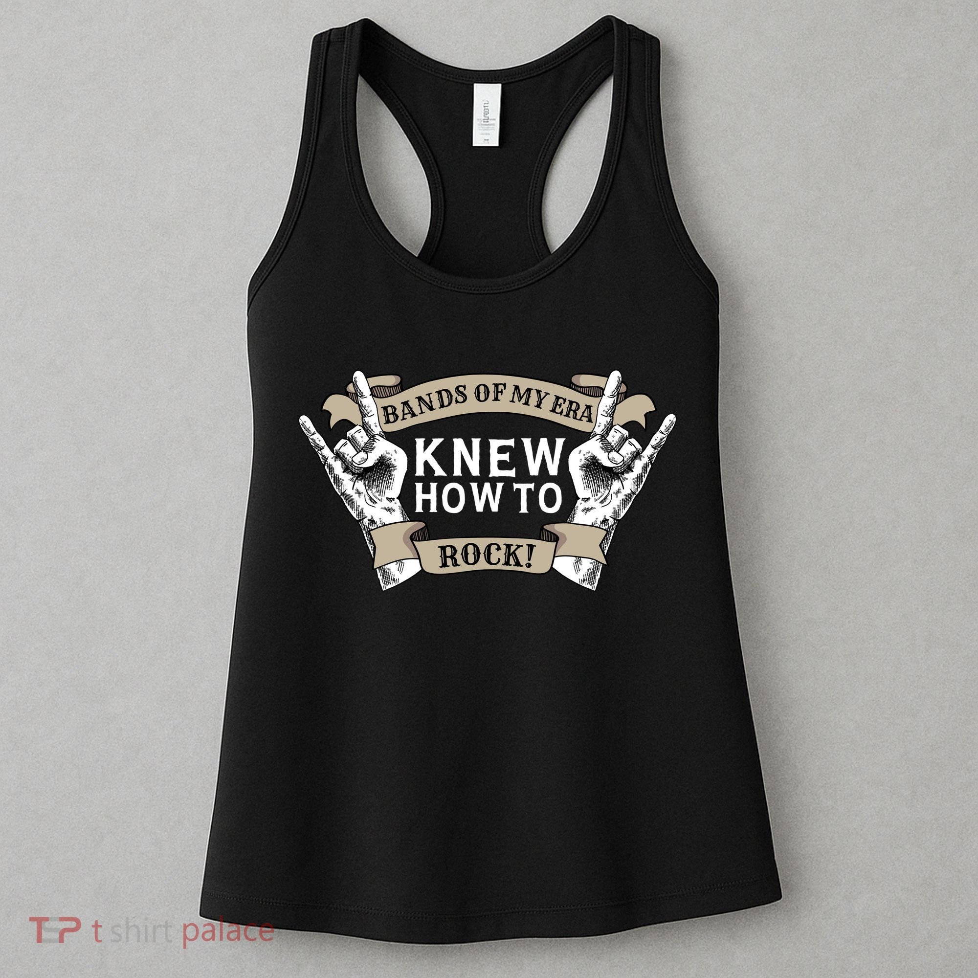 Bands Of My Era Knew How To Rock Women's Tank Top