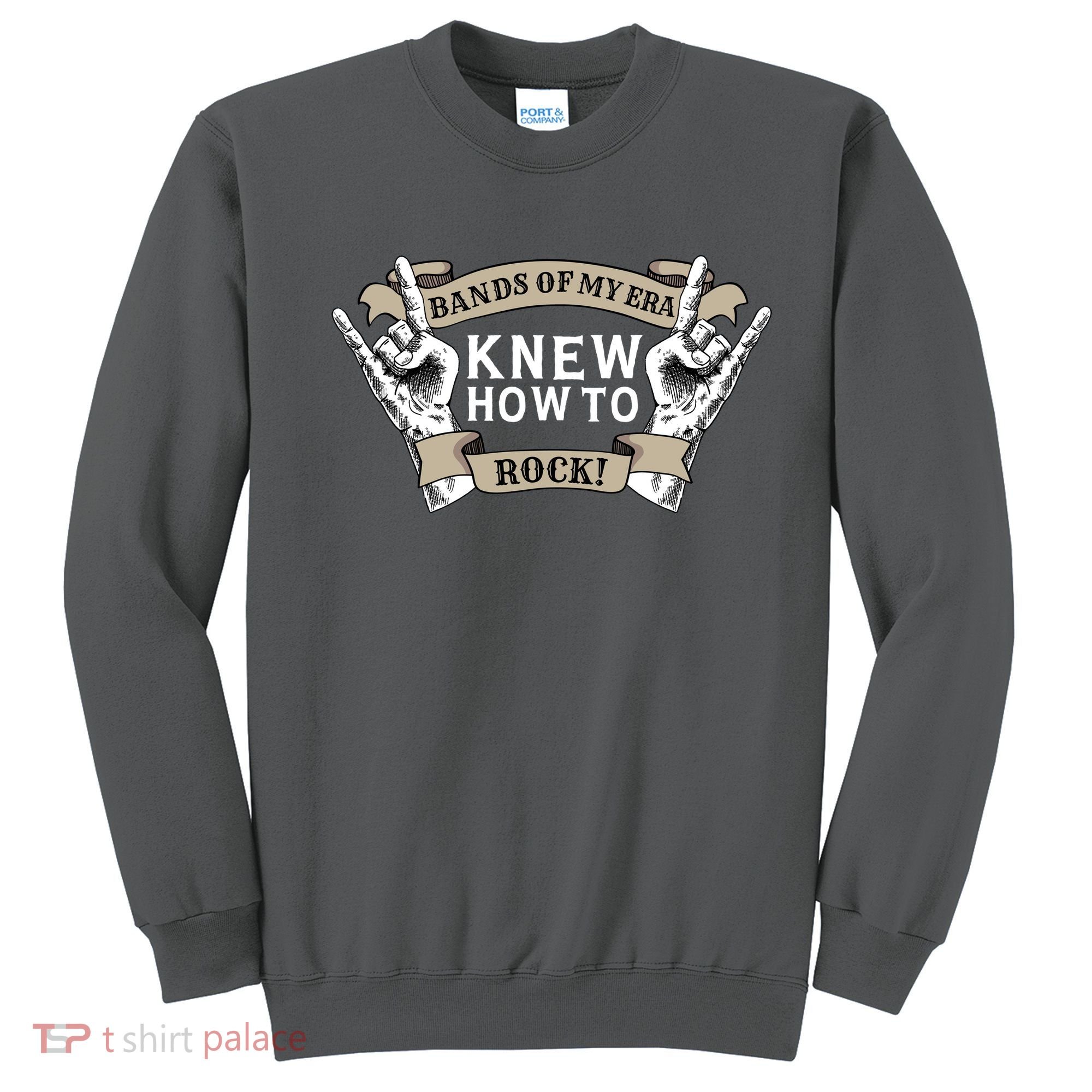 Bands Of My Era Knew How To Rock Sweatshirt