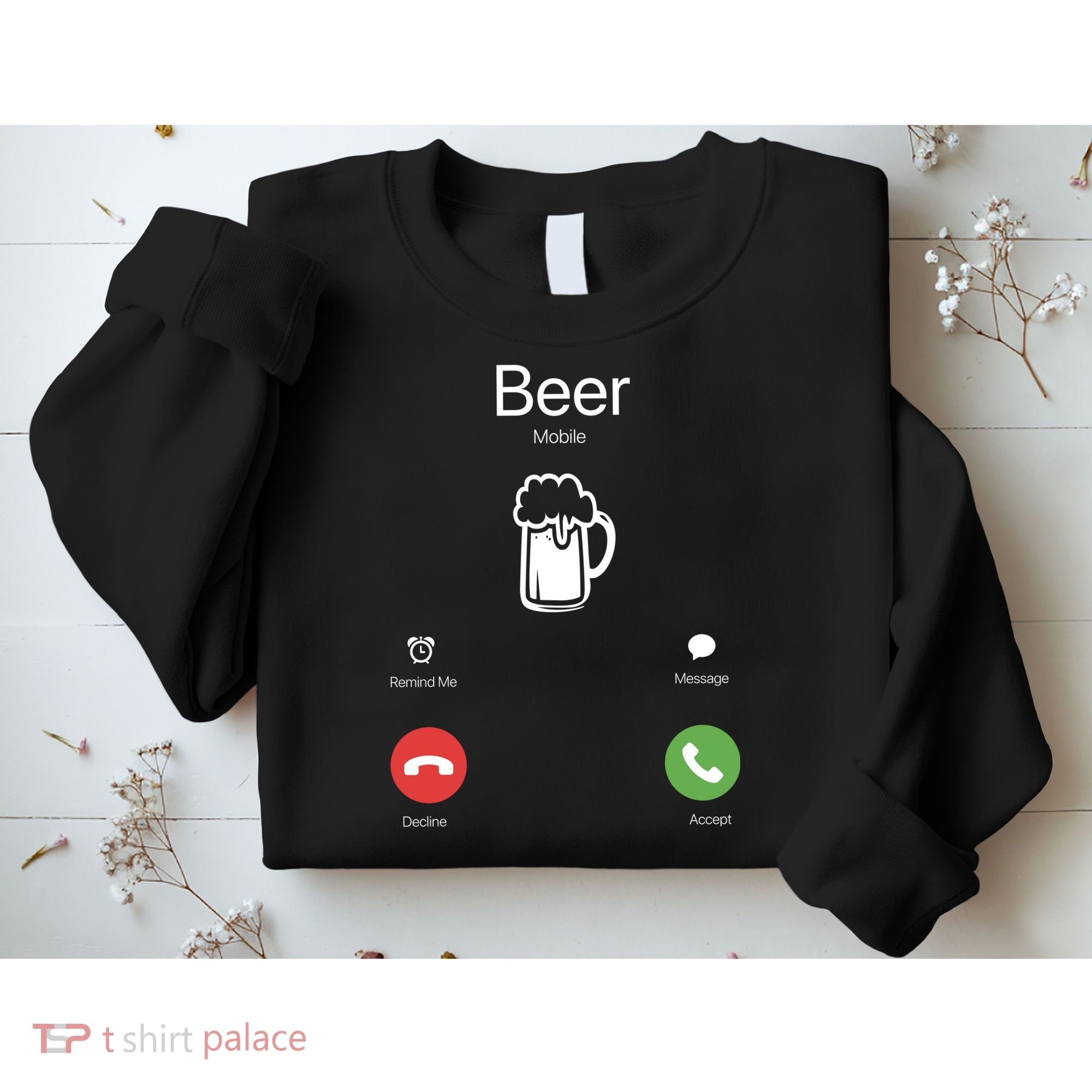 Beer Answer Or Decline Mobil Phone Funny Sweatshirt