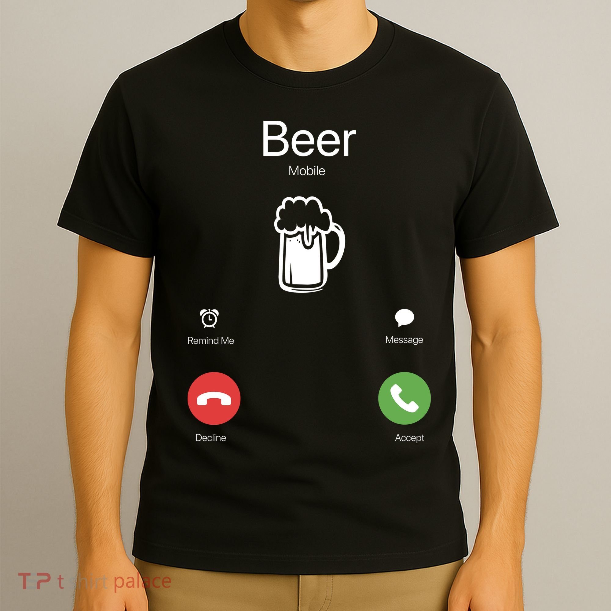 Beer Answer Or Decline Mobil Phone Funny T-Shirt