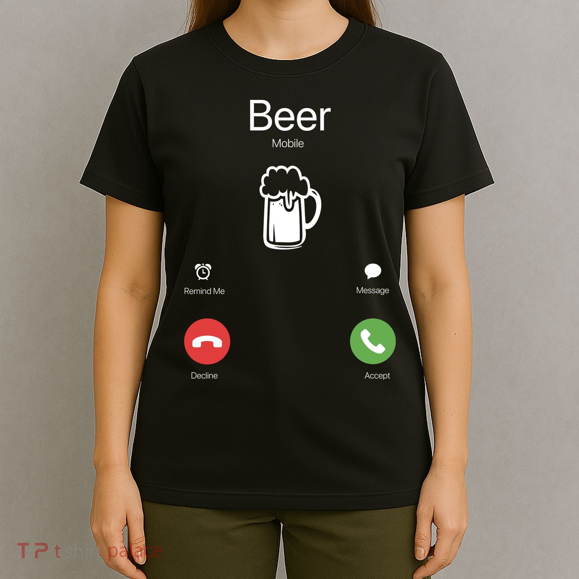 Beer Answer Or Decline Mobil Phone Funny T-Shirt