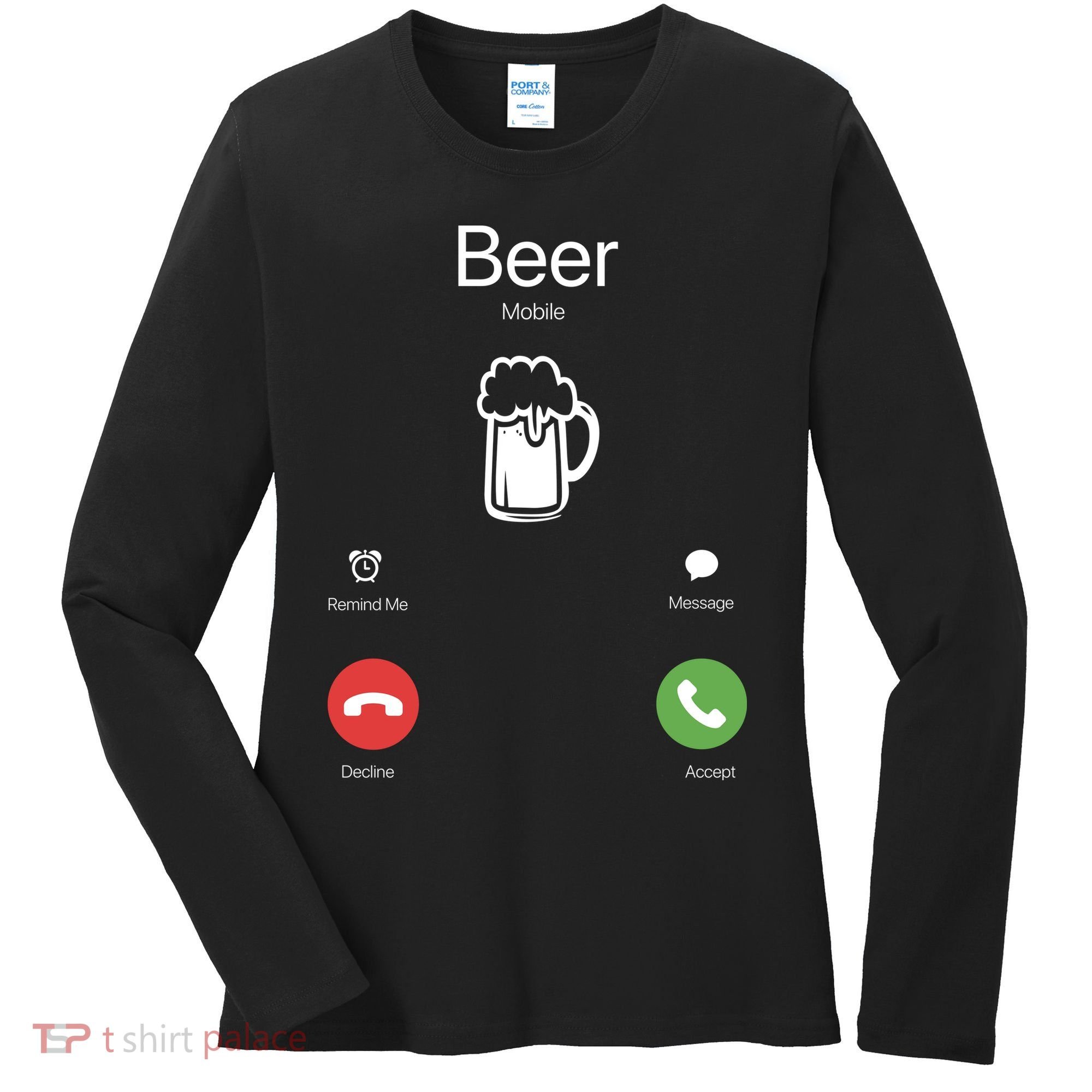Beer Answer Or Decline Mobil Phone Funny Women's Long Sleeve Shirt