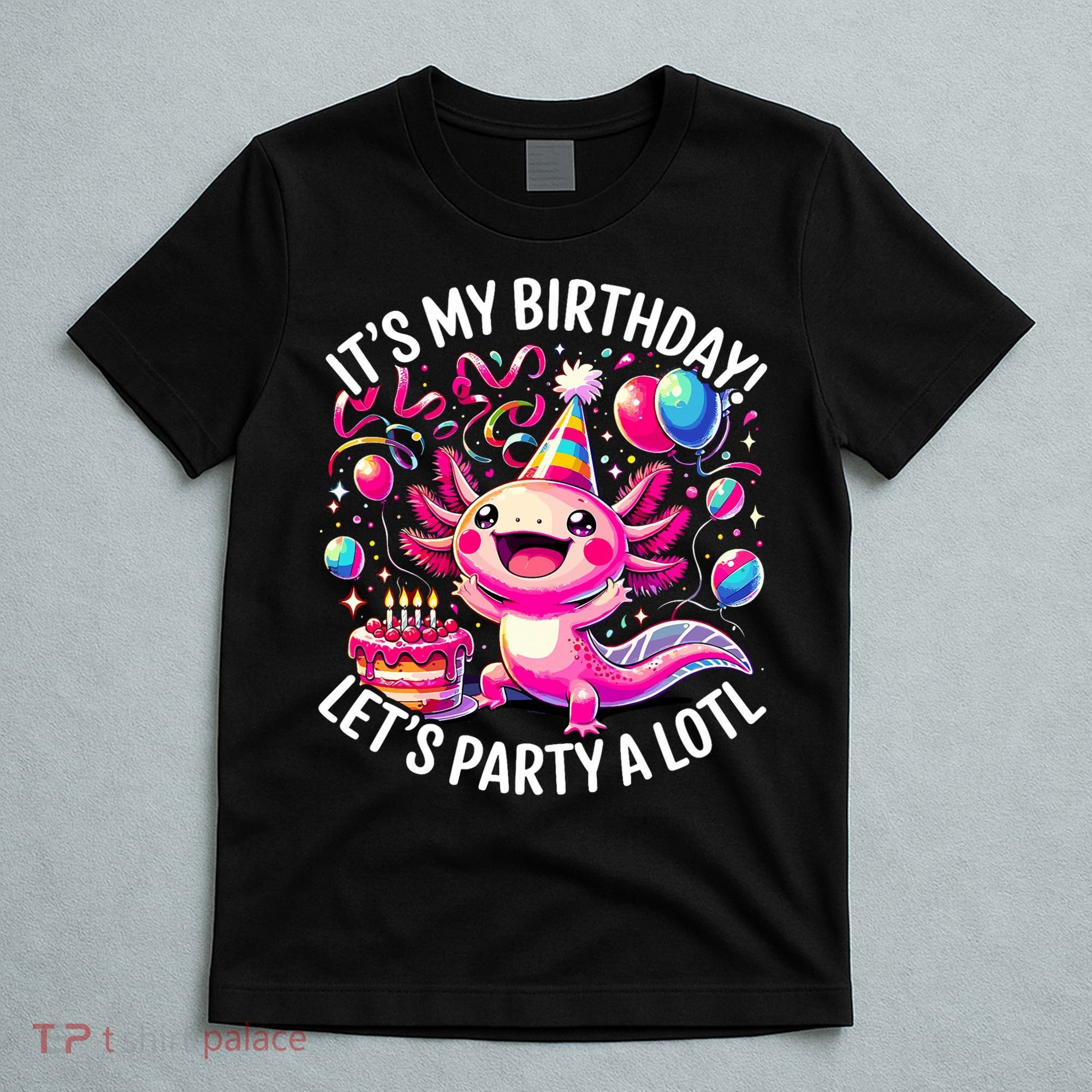 Birthday Axolotl PartyBirthday Axolotl Party  T-Shirt