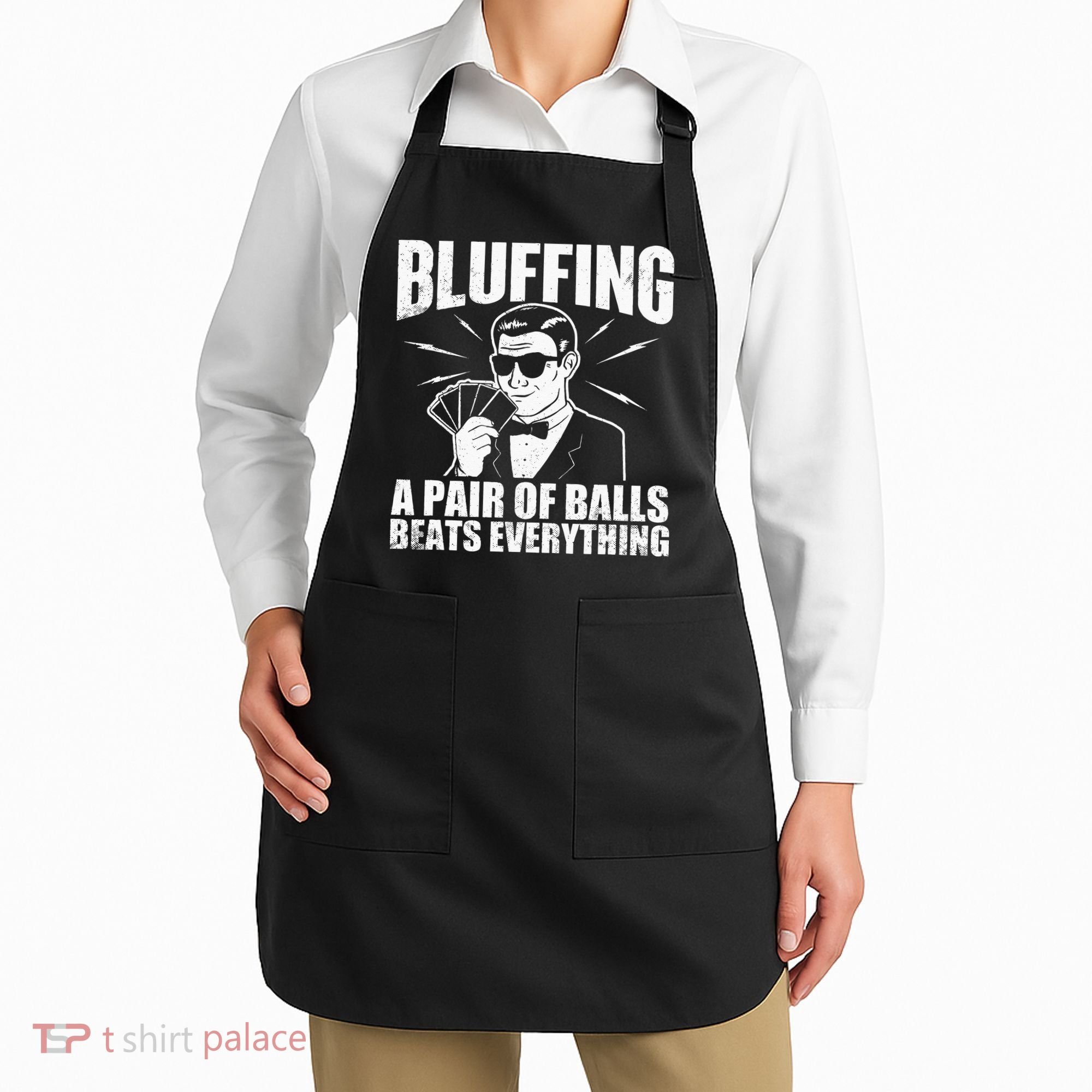 Bluffing A Pair Of Balls Beats Everything Poker Card Player Apron