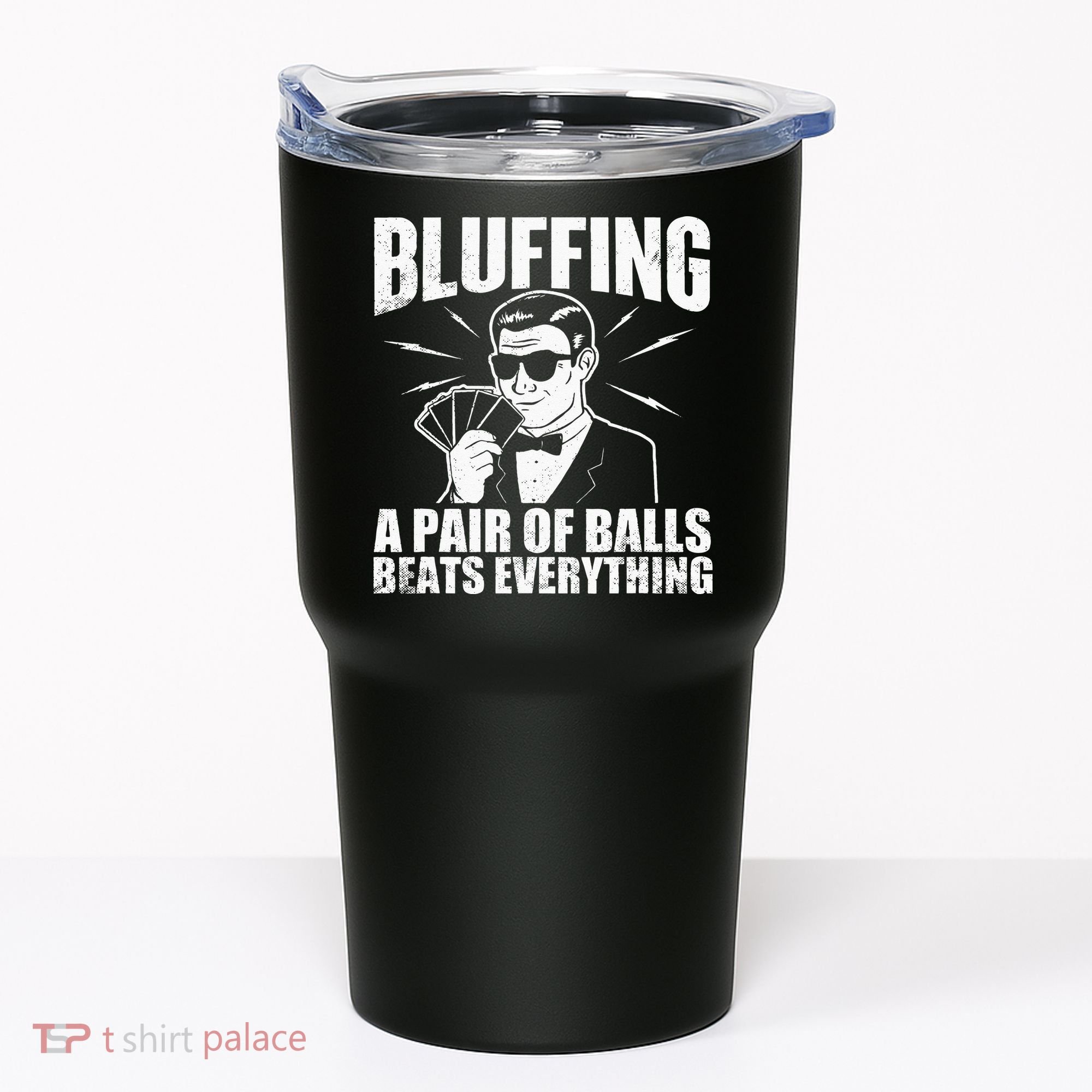 Bluffing A Pair Of Balls Beats Everything Poker Card Player Tumbler