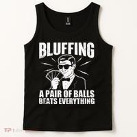Bluffing A Pair Of Balls Beats Everything Poker Card Player Tank Top thumb 2